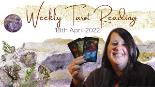 🔮 Weekly Forecast Tarot Reading for 18th April 2022 🔮