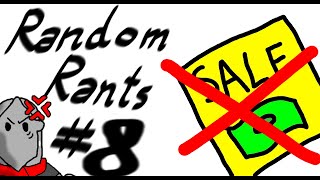 Random Rants ep8: Wasting money at a discount