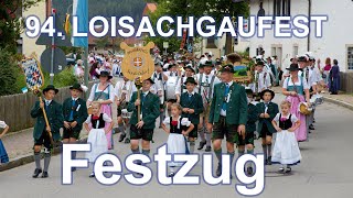 FESTZUG 94. LOISACHGAUFEST in Sindelsdorf -4K-