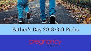 Father's Day 2018 Pregnancy Magazine Picks