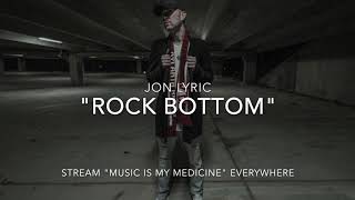 Jon LyRiC"s "Rock Bottom" From TIkToK. EP "MUSIC IS MY MEDICINE" Streaming now Snapchat me @jonlyric