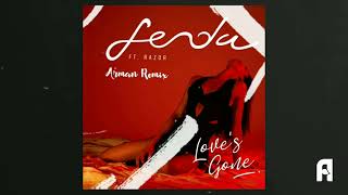 Love's Gone - Fenda (Arman Remix) (feat.Razor)