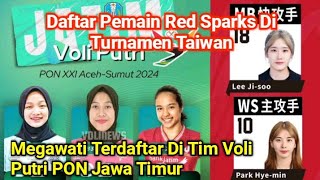 Megawati Masuk Daftar Tim Voli PON Putri Jawa Timur. Tidak Ada Di Daftar Tim Red Sparks Ke Taiwan