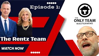 Episode 1: The Rentz Team on The OT Only Teams for Real Estate Podcast