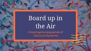 Board up in the Air Board Game Music Parody