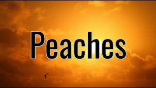 Justin Bieber-PEACHES-lyrics