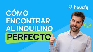 CONSEJOS para encontrar al INQUILINO PERFECTO para tu piso