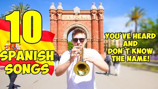 10 Spanish Songs You've Heard And Don't Know the Name!