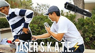 TASER GAME OF S.K.A.T.E!