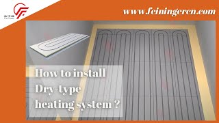 How to install dry-underfloor-heating foam board?