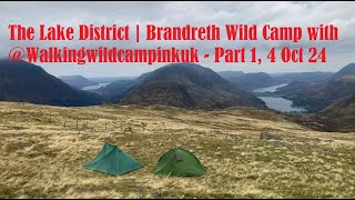 The Lake District | Brandreth Wild Camp Part 1 with @Walkingwildcampinguk