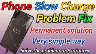 How To Fix Slow Charging Issue | Permanent Solution?,