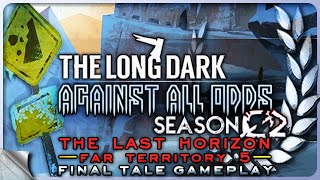 ONE FINAL TALE - New Zone, New Items, No Cougar (Yet) | THE LONG DARK — Against All Odds 1 [4K]