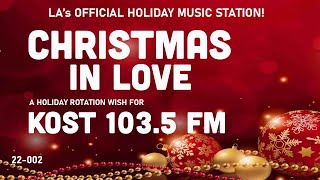 KOST 103.5 FM – Christmas in Love - LA’s Official Holiday Music Station! (IHeartRadio)