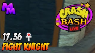 Crash Bash LIVE (v141) - Fight Knight Relic Time Trial - 17.36 [PB]