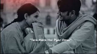 Tera Mera Hai Pyar Amar | Trending WhatsApp status | SB's CREATION