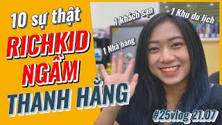 10 SỰ THẬT VỀ RICH KID EM ÚT SCHANNEL THANH HẰNG - THÀNH VIÊN MỚI SCHANNEL | #25vlog 21.07