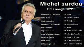 Michel Sardou plus grands succès 2022 💖 Liste de lecture Michel Sardou