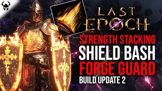 THIS BUILD SLAPS... SOMEWHAT..?! Shield Bash Forge Guard | Build Guide | Part 2 - Last Epoch 1.1