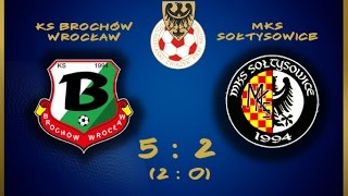 16 KOLEJKA, KS BROCHÓW 5:2 MKS SOŁTYSOWICE, 2.04.2017, SKRÓT