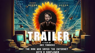 THE MAN WHO SAVED THE INTERNET WITH A SUNFLOWER Official Trailer (2024)