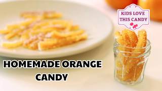 HOW TO MAKE CANDIES WITH ORANGE PEEL - KIDS WILL  LOVE IT