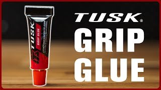 Tusk Grip Glue