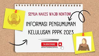 SEMUA NAKES WAJIB NONTON, INFORMASI PENGUMUMAN KELULUSAN PPPK NAKES TAHUN 2023 #pppknakes #pppk2023