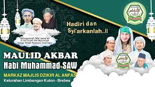 HADIRILAH!! MAULID AKBAR NABI MUHAMMAD SAW 1445 H || MARKAZ MAJLIS DZIKIR AL ANFAS - BREBES