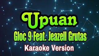 Upuan - Gloc 9 Feat. Jeazell Grutas/karaoke version #mix #opm