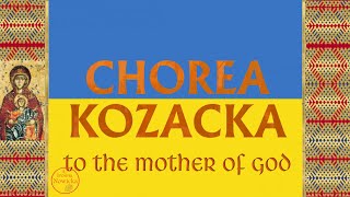 Ukrainian song - Chorea Kozacka LIVE 2 / Хорея Козацька, До Пресвятої Богородиці