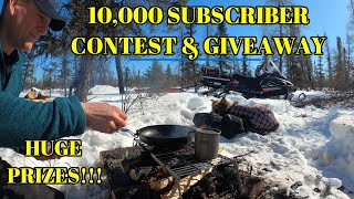 10,000 SUBSCRIBERS CONTEST AND GIVEAWAY!!!! HUGE PRIZES !!(Snowmobile ride, snowshoes, and campfire)