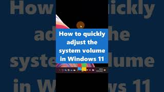 🔊How to quickly adjust the system volume in Windows 11 #shorts