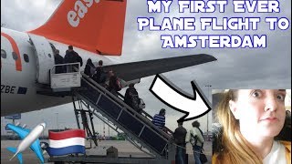 My First Time Flying Experience & Amsterdam