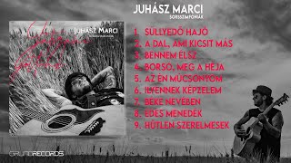 Juhász Marci - Sorsszimfóniák (Teljes album - 2021.)