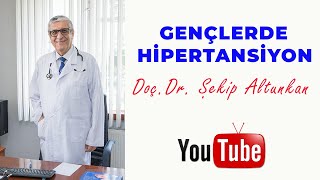 Gençlerde Hipertansiyon / Doç.Dr. Şekip Altunkan / 50.Bölüm /4K