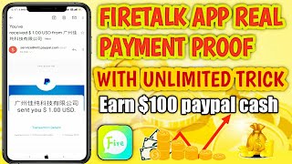 🔥FireTalk App Real and Live Payment Proof | Firetalk app unlimited trick | firetalk app trick |