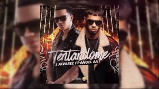 Tentandome - J AlvarezFeat. Anuel AA | Audio Oficial |