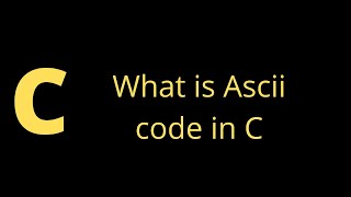 What is Ascii code in c | Ascii code kya hota hai | Ascii code in hindi | Ascii codes