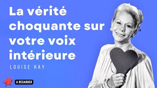 La Vérité Choquante Sur Votre Voix Intérieure - Louise Hay en français