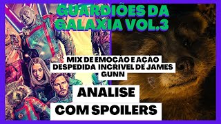 Guardiões da galaxia vol 3 | analise COM Spoilers | Um mix de emoções | lembrando a fase boa do MCU?