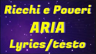 Ricchi e Poveri - ARIA (Lyrics/testo)