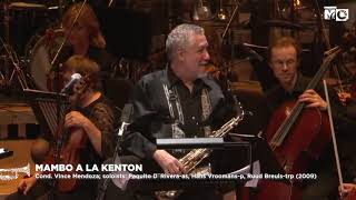 Paquito D'Rivera (as) Mambo à la Kenton - Metropole Orkest - 2009