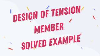 Solved example of design of tension member | design of steel structure