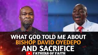 WHAT GOD TOLD ME ABOUT BISHOP DAVID OYEDEPO AND SACRIFICE || APOSTLE JOSHUA SELMAN