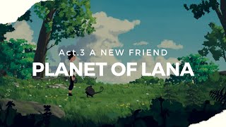 Planet of Lana - Act.3 A New Firend Full Gameplay Walkthrough Puzzle Solving