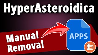 HyperAsteroidica Extension: How to Manually Remove it?