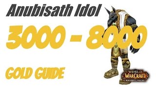 WoW Gold Farming Guide - Anubisath Idol Pet: 3000 - 8000 Gold, WoD 6.2