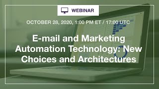 Webinar: New Choices For E mail and Marketing Automation Technology