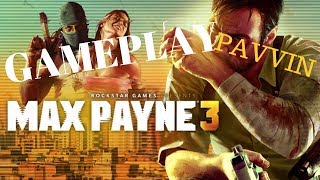 Max Payne 3: Gameplay /Pavvin Plays